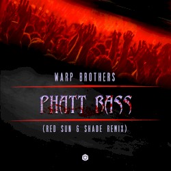 Phatt Bass (Red Sun & Shade remix)