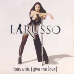 Tous Unis (Give Me Love)