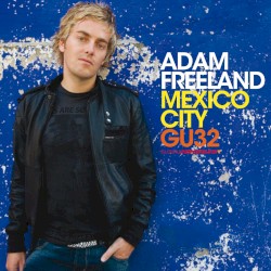 Global Underground 032: Adam Freeland in Mexico City