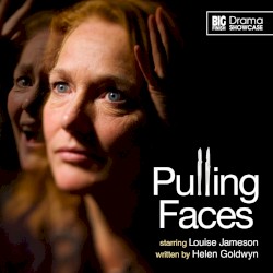 Drama Showcase: Pulling Faces