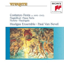 Magnificat / Mass Parts / Motets / Madrigals