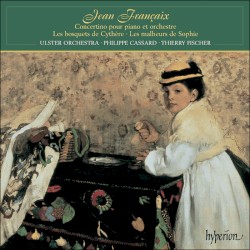 Concertino for Piano and Orchestra / Les bosquets de Cythère / Les malheurs de Sophie