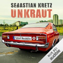 Unkraut: Tatort Neukölln