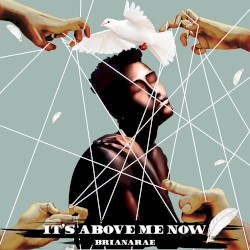 It's All Above Me Now