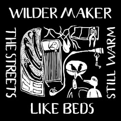 The Streets Like Beds Still Warm