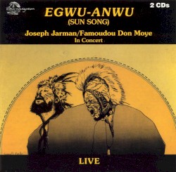 Egwu-Anwu (Sun Song)