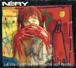 La vie, c'est de la viande qui pense