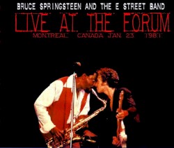 Live at the Forum: Montreal Canada Jan 23 1981