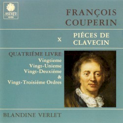 Piéces de clavecin (Livre IV - Ordres 20, 21, 22, 23)