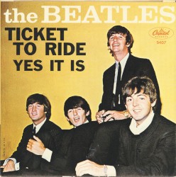 Ticket to Ride / Yes It Is