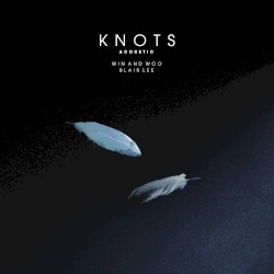 Knots (Acoustic)