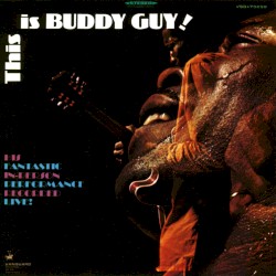 This Is Buddy Guy!