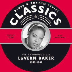 Blues & Rhythm Series: The Chronological LaVern Baker 1955-57