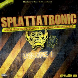 Splattatronic, Volume 1