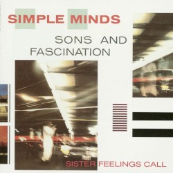 Sons And Fascination / Sister Feelings Call
