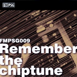 FMPSG009 -Remember the chiptune-