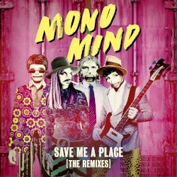 Save Me a Place (The Remixes)