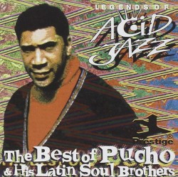 Legends of Acid Jazz: The Best of Pucho & His Latin Soul Brothers