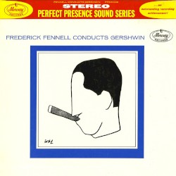 Frederick Fennell Conducts Gershwin
