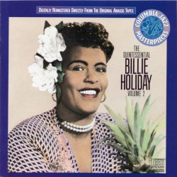 The Quintessential Billie Holiday, Volume 2