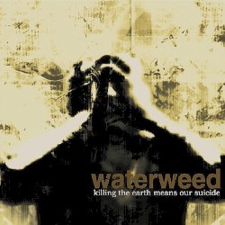 Killing the Earth Means Our Suicide