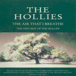 The Air That I Breathe: The Very Best of The Hollies