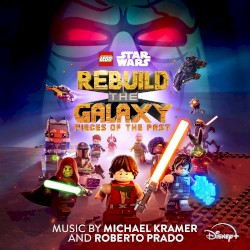 LEGO Star Wars: Rebuild the Galaxy - Pieces of the Past (Original Soundtrack)