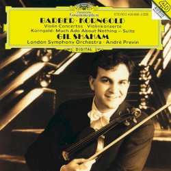 Barber: Violin Concerto / Korngold: Violin Concerto / Much Ado About Nothing - Suite
