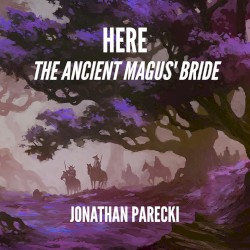 Here (from "Mahoutsukai no Yome: The Ancient Magus' Bride)