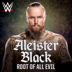 WWE: Root of All Evil (Aleister Black)