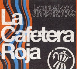 Louise Kick an Eyebrow