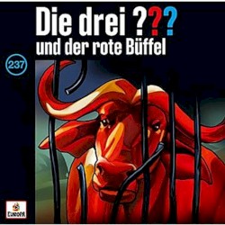 Die drei ??? 237: und der rote Büffel