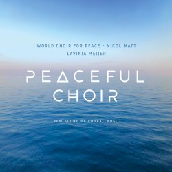 Peaceful Choir - New Sound Of Choral Music