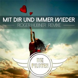 Mit dir und immer wieder