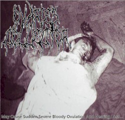 May Cause Sudden Severe Bloody Ovulation And Hearing Loss