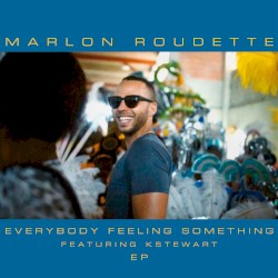 Everybody Feeling Something