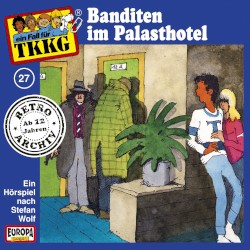 TKKG 27: Banditen im Palasthotel