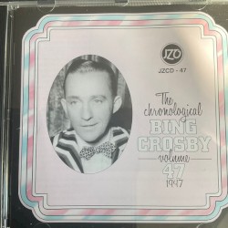 The Chronological Bing Crosby Volume 47: 1947