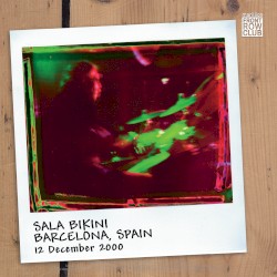 FRC‐012: Sala Bikini, Barcelona, Spain. 12 December 2000