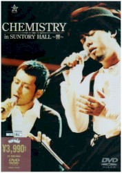 CHEMISTRY in SUNTORY HALL~響~