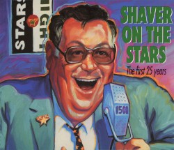 Shaver on the Stars: The First 25 Years