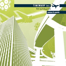 Dub My Funky Groove Remixes & Reworks