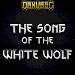 The Song of the White Wolf