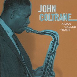 A Man Called Trane