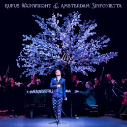 Rufus Wainwright and Amsterdam Sinfonietta (Live)