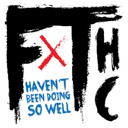 Haven’t Been Doing So Well