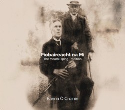 Píobaireacht na Mí: The Meath Piping Tradition