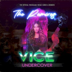 VICE Undercover (The Remixes)
