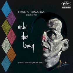 Frank Sinatra Sings for Only the Lonely