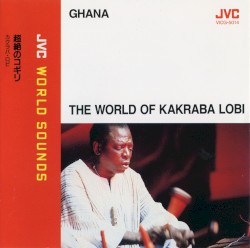 Ghana: The World of Kakraba Lobi